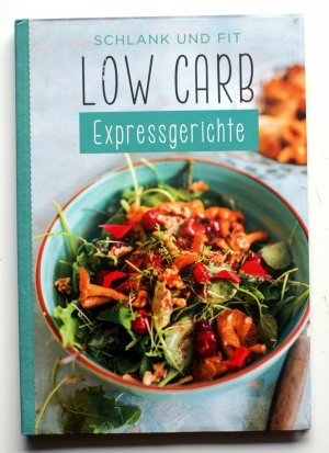 Low Carb - Expressgerichte