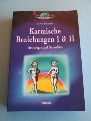 Karmische Beziehungen I & II - Astrologie und Sexualität