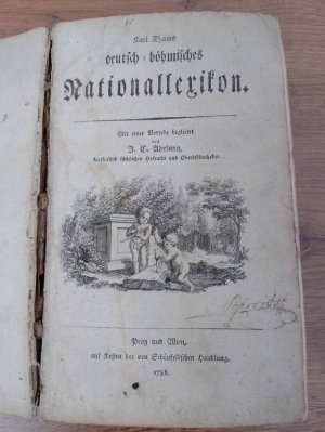 Deutsch-böhmisches Nationallexikon. Mit einer Vorrede begleitet v. J. C. Adelung