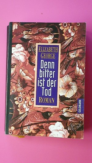 gebrauchtes Buch – Elizabeth George – DENN BITTER IST DER TOD.