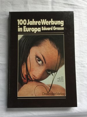 gebrauchtes Buch – Eduard Grosse – 100 Jahre Werbung in Europa