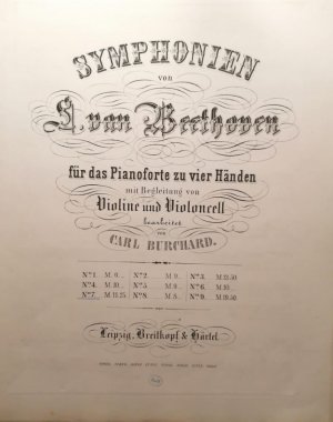 Symphonie VII (= Symphonien von L. van Beethoven für das Pianoforte zu vier Händen mit Begleitung von Violine und Violoncell bearbeitet von Carl Burchard […]