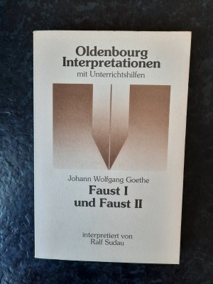 Johann Wolfgang Goethe: Faust I und Faust II. Oldenbourg Interpretationen.