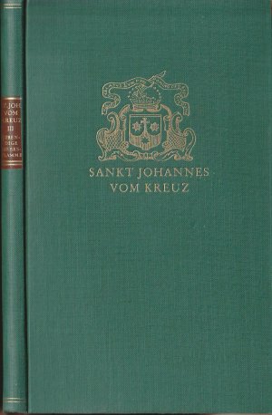 Des heiligen Johannes vom Kreuz. Band 3: Lebendige Liebesflamme