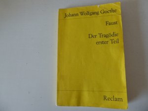 gebrauchtes Buch – Johann Wolfgang Goethe – Faust. Der Tragödie erster Teil. Reclam Universal-Bibliothek Nr. 1. TB