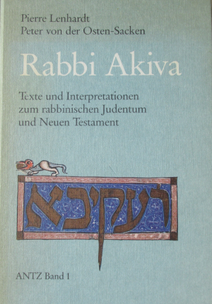 gebrauchtes Buch – Lenhardt, Pierre/von der Osten-Sacken – Rabbi Akiva. Texte und Interpretationen zum rabbinischen Judentum und Neuen Testament.