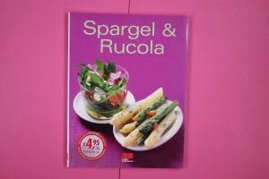 gebrauchtes Buch – Hrsg.]: Prinz-Korte, Edelgard – SPARGEL & RUCOLA.