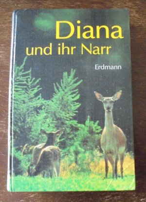 gebrauchtes Buch – Ottheinrich Erdmann – Diana und ihr Narr