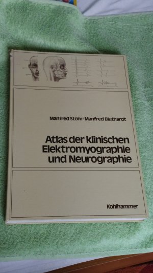 Atlas der klinischen Elektromyographie und Neurographie