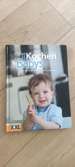 gebrauchtes Buch – Sonja Sammüller – Kochen für Babys - Gesundes Essen einfach selbst machen