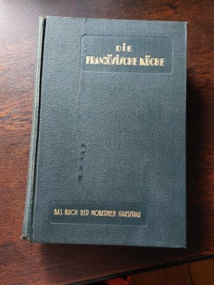 antiquarisches Buch – Alfred Kling – Die Französische Küche. Das Buch der modernen Hausfrau 1930