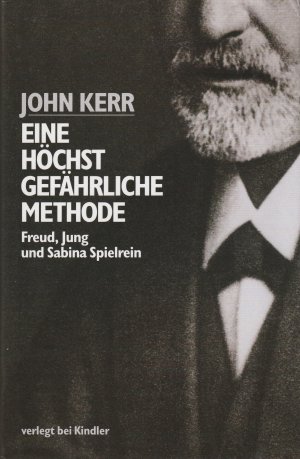 gebrauchtes Buch – John Kerr – Eine höchst gefährliche Methode - Freud, Jung und Sabina Spielrein