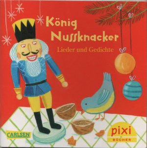 gebrauchtes Buch – Gabain, Anjuscha; Gregori – König Nussknacker - Lieder und Gedichte - Pixi-Serie W 34  Nr. 2386