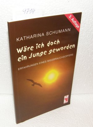 gebrauchtes Buch – Katharina Schumann – Wäre ich doch ein Junge geworden