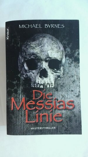 gebrauchtes Buch – Michael Byrnes – DIE MESSIAS-LINIE: MYSTERYTHRILLER.