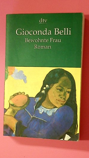 gebrauchtes Buch – Gioconda Belli – BEWOHNTE FRAU. Roman