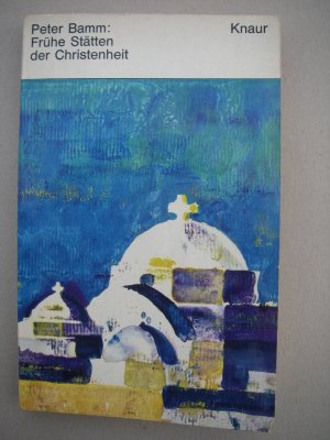 antiquarisches Buch – Peter Bamm – Frühe Stätten der Christenheit