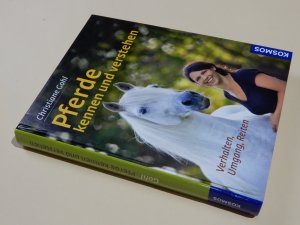 gebrauchtes Buch – Christiane Gohl – Pferde kennen und verstehen - Verhalten, Umgang, Reiten