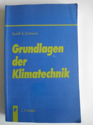 gebrauchtes Buch – Eichmann, Rudolf A – Grundlagen der Klimatechnik