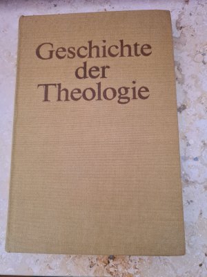 Geschichte der Theologie. Ein Abriß