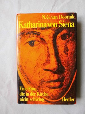 Katharina von Siena. Eine Frau, die in der Kirche nicht schwieg