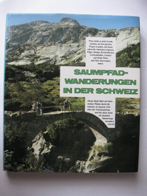 Saumpfad-Wanderungen in der Schweiz