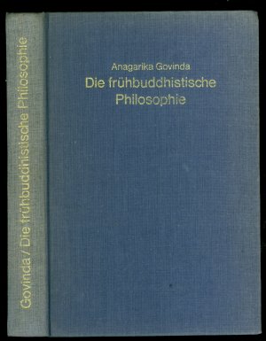 Die psychologische Haltung der frühbuddhistischen Philosophie und ihre systematische Darstellung nach der Tradition des Abhidhamma - Mit Diagrammen und […]