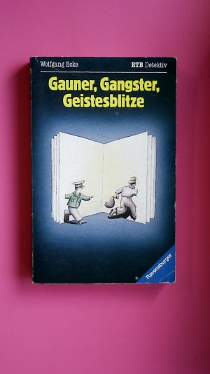 gebrauchtes Buch – Wolfgang Ecke – GAUNER, GANGSTER, GEISTESBLITZE.