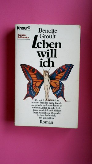 gebrauchtes Buch – Benoîte Groult – LEBEN WILL ICH. Roman