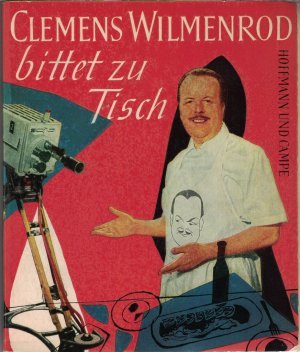 Clemens Wilmenrod bittet zu Tisch