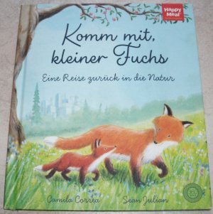 gebrauchtes Buch – Camila Correa – Komm mit, kleiner Fuchs | Eine Reise zurück in die Natur | Happy Meal-Edition