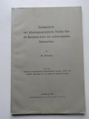 Systematische und pflanzengeographische Studien über die Baccharis- Arten des außertropischen Südamerikas