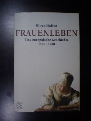 gebrauchtes Buch – Olwen Hufton – Frauenleben. Eine europäische Geschichte 1500 - 1800