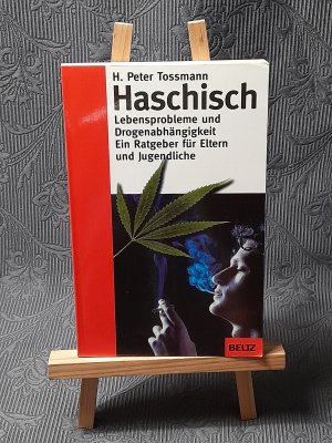 Haschisch - Lebensprobleme und Drogenabhängigkeit