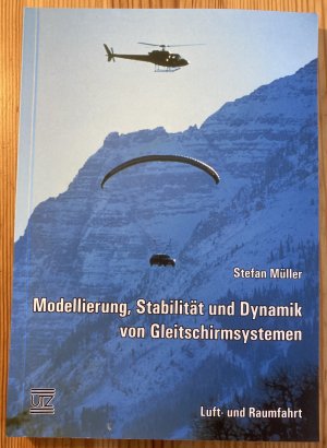 Modellierung, Stabilität und Dynamik von Gleitschirmsystemen