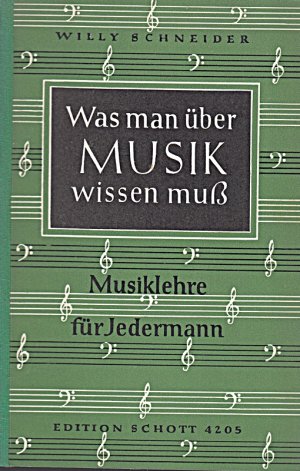 Was man über Musik wissen muß - Musiklehre für Jedermann - Mit Noten