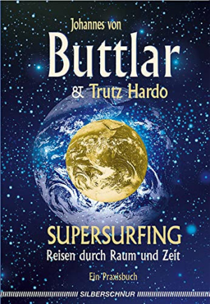 gebrauchtes Buch – Buttlar, Johannes von – Supersurfing. Reisen durch Raum und Zeit - Ein Praxisbuch