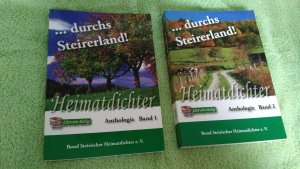 ....durchs Steirerland  Heimatdichter Anthologie Band 1 und Band 2