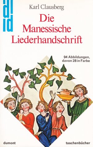 gebrauchtes Buch – Karl Clausberg – Die Manessische Liederhandschrift (DUMONT Taschenbücher)