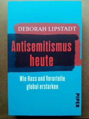 gebrauchtes Buch – Deborah Lipstadt – Antisemitismus heute - Wie Hass und Vorurteile global erstarken