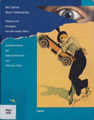 gebrauchtes Buch – Der Stern ihrer Sehnsucht. Plakate und Anzeigen von Mercedes-Benz. Zeitdokumente der Gebrauchskunst von 1900 bis 1960