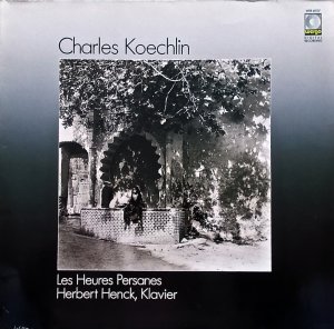 gebrauchter Tonträger – Koechlin, Charles + Herbert Henck – Les Heures Persanes