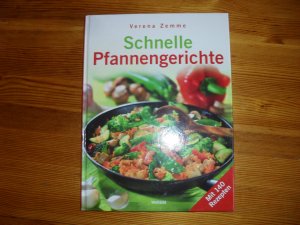 Schnelle Pfannengerichte - mit 140 Rezepten