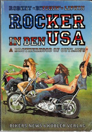 Rocker in den USA - Die Bruderschaft der Gesetzlosen - A Brotherhood of Outlaws