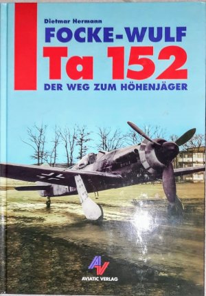 gebrauchtes Buch – Dietmar Hermann – Focke-Wulf Ta 152