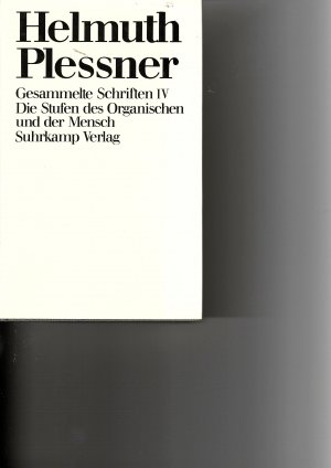 Gesammelte Schriften IV (Ln). Die Stufen des Organischen und der Mensch. Einleitung in die philosophische Anthropologie