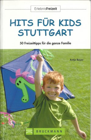 Hits für Kids Stuttgart - 50 Freizeittipps für die ganze Familie