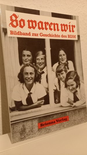 gebrauchtes Buch – Hertha Linde – So waren wir - Bildband zur Geschichte des BDM