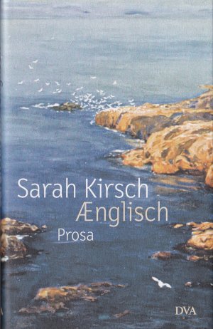 gebrauchtes Buch – Sarah Kirsch – Ænglisch - Prosa