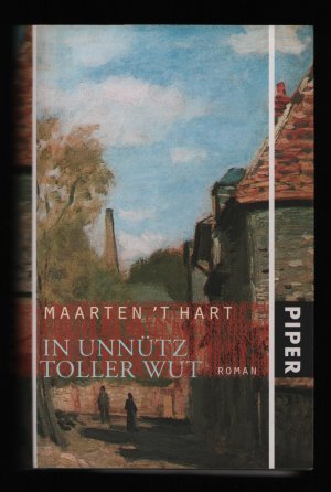 gebrauchtes Buch – Hart, Maarten 't – In unnütz toller Wut